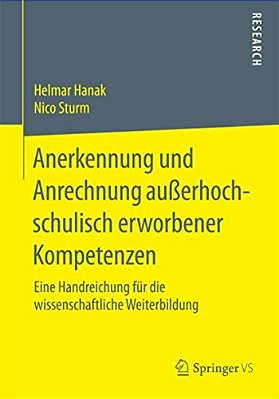 Anerkennung Und Anrechnung Außerhochschulisch Erworbener Kompetenzen: Eine Handreichung Für Die Wissenschaftliche Weiterbildung-..