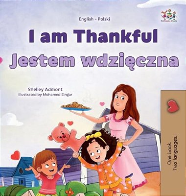 I Am Thankful (English Polish Bilingual Children's Book)-..