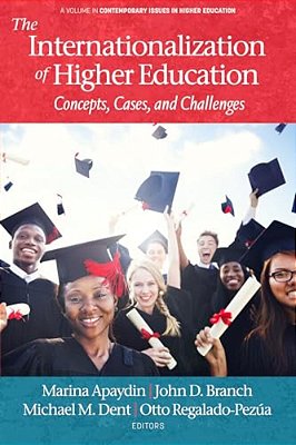 The Internationalization Of Higher Education: Concepts, Cases, And Challenges-..