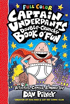 The Captain Underpants Double-Crunchy Book O' Fun: Color Edition (From The Creator Of Dog Man)-..