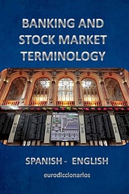 Banking And Stock Market Terminology Spanish English-..