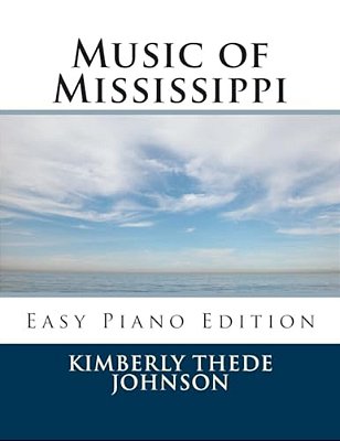 Music Of Mississippi: Easy Piano Edition-..