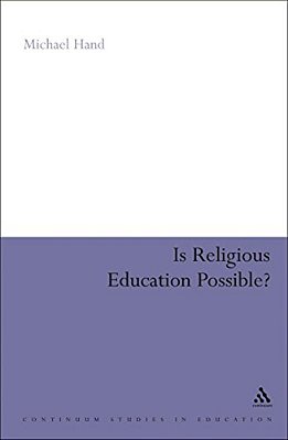 Is Religious Education Possible?: A Philosophical Investigation-..