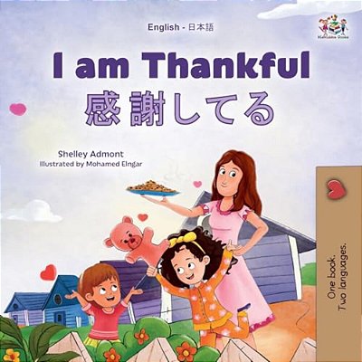 I Am Thankful (English Japanese Bilingual Children's Book)-..