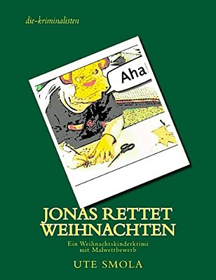 Jonas Rettet Weihnachten: Ein Weihnachtskinderkrimi Mit Malwettbewerb Von Die-Kriminalisten-..