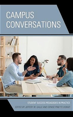 Campus Conversations: Student Success Pedagogies In Practice-..