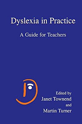 Dyslexia In Practice: A Guide For Teachers-..