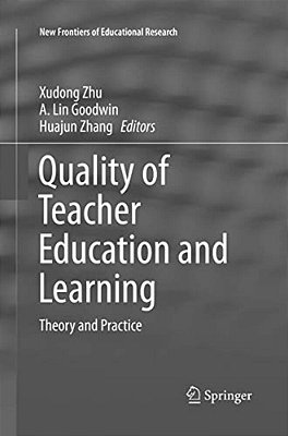 Quality Of Teacher Education And Learning: Theory And Practice-..