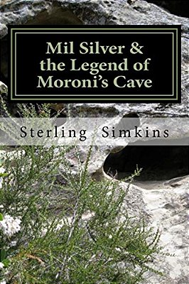 Mil Silver And The Legend Of Moroni's Cave-..