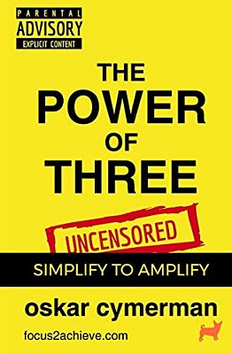 The Power Of Three: Simplify To Amplify-..