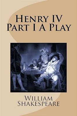 Henry IV Part I A Play-..