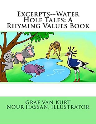 Excerpts--water Hole Tales: A Rhyming Values Book-..