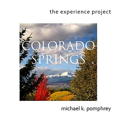 The Experience Project: Colorado Springs Book 1-..