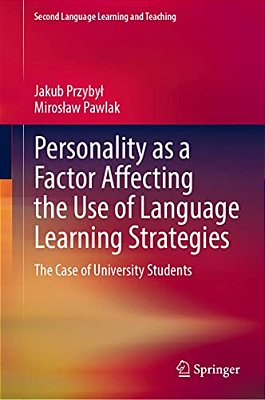 Personality As A Factor Affecting The Use Of Language Learning Strategies: The Case Of University Students-..