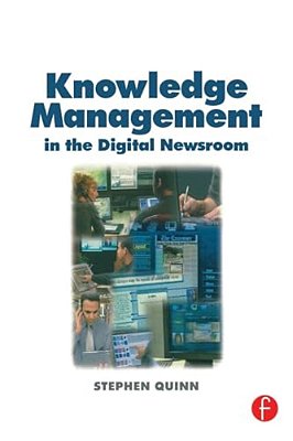 Knowledge Management In The Digital Newsroom-..