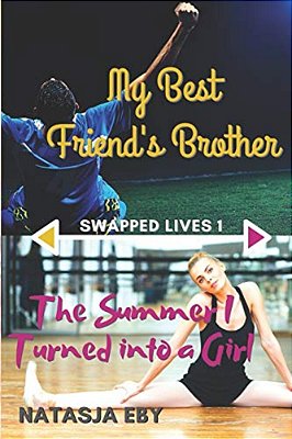 My Best Friend's Brother/The Summer I Turned Into A Girl-..