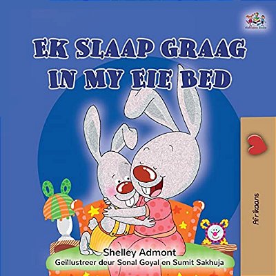 I Love To Sleep In My Own Bed (Afrikaans Children's Book)-..