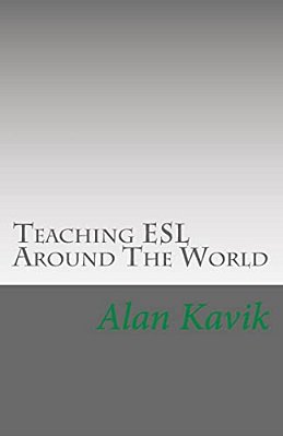 Teaching Esl Around The World: An Analysis Of Benefits In Each Country And Other Considerations-..