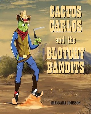 Cactus Carlos And The Blotchy Bandits-..