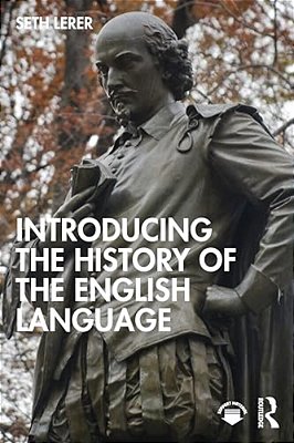 Introducing The History Of The English Language-..