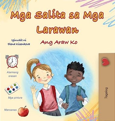 Words In Pictures - My Day (Tagalog Children's Book)-..