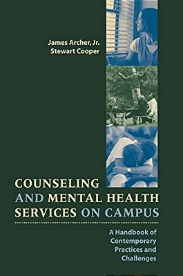 Counseling And Mental Health Services On Campus: A Handbook Of Contemporary Practices And Challenges-..
