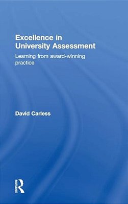 Excellence In University Assessment: Learning From Award-Winning Practice-..