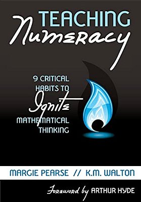 Teaching Numeracy: 9 Critical Habits To Ignite Mathematical Thinking-..