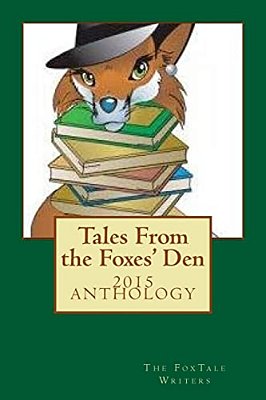 Tales From The Foxes' Den 2015 Anthology-..