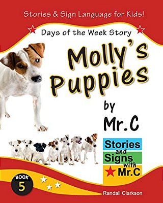 Molly's Puppies: Days Of The Week Story (Asl Sign Language Signs)-..