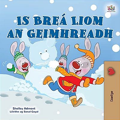 I Love Winter (Irish Book For Kids)-..