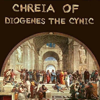 Chreia Of Diogenes The Cynic-..