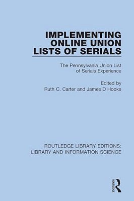 Implementing Online Union Lists Of Serials: The Pennsylvania Union Lists Of Serials-..