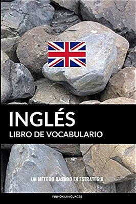 Libro De Vocabulario Inglés: Un Método Basado En Estrategia-..