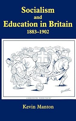 Socialism And Education In Britain 1883-1902-..