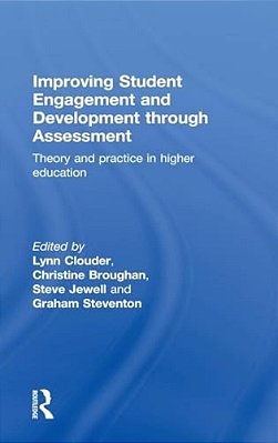 Improving Student Engagement And Development Through Assessment: Theory And Practice In Higher Education-..