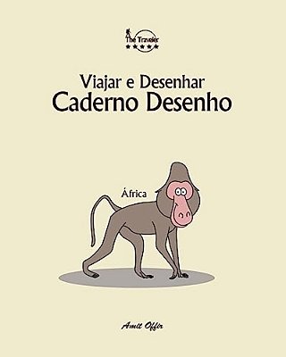 Caderno Desenho: Viajar E Desenhar: África-..