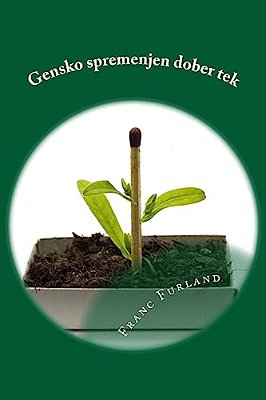 Gensko Spremenjen Dober Tek: Zgodba O Poskusu Odkrivanja Zlocinskega Pocetja Multinacionalk Na Podrocju Prehrane-..