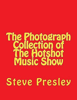 The Photograph Collection Of The Hotshot Music Show-..