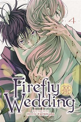 Firefly Wedding, Vol. 4-..
