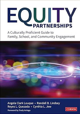 Equity Partnerships: A Culturally Proficient Guide To Family, School, And Community Engagement-..