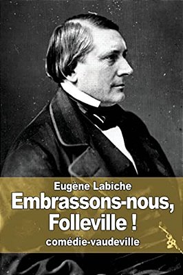 Embrassons-Nous, Folleville!-..
