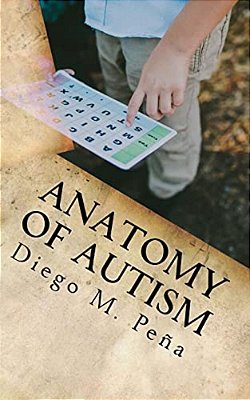 Anatomy Of Autism: A Pocket Guide For Educators, Parents, And Students-..