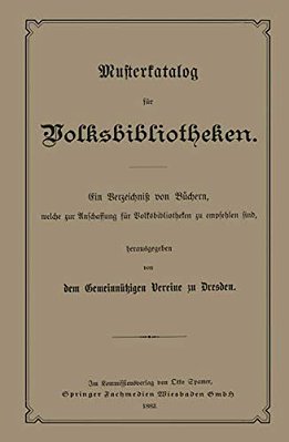 Musterkatalog Für Volksbibliotheken: Welche Zur Anschaffung Für Volksbibliotheken Zu Empfehlen Sind-..