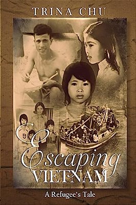 Escaping Vietnam: A Refugee's Tale-..