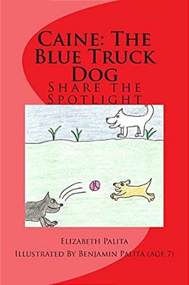 Caine The Blue Truck Dog: Book 2-..