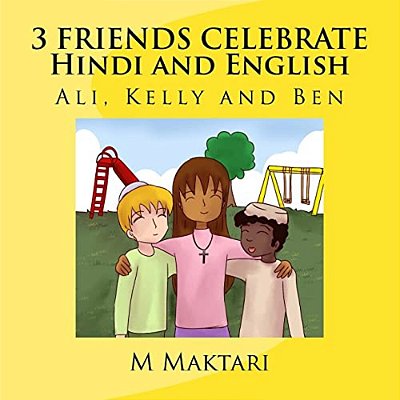 3 Friends Celebrate Hindi Edition-..