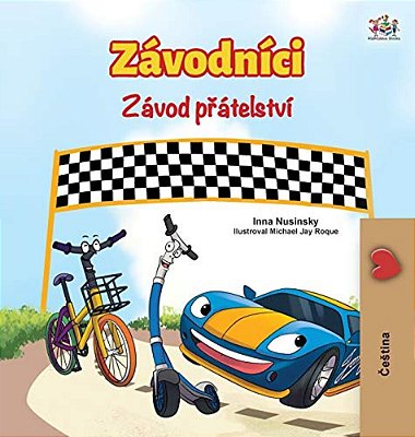 The Wheels The Friendship Race (Czech Book For Kids)-..