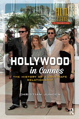 Hollywood In Cannes: The History Of A Love-Hate Relationship-..