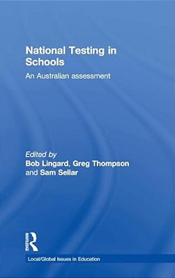 National Testing In Schools: An Australian Assessment-..